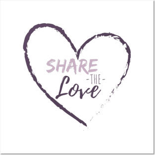 SHARE THE LOVE VALENTINE Posters and Art